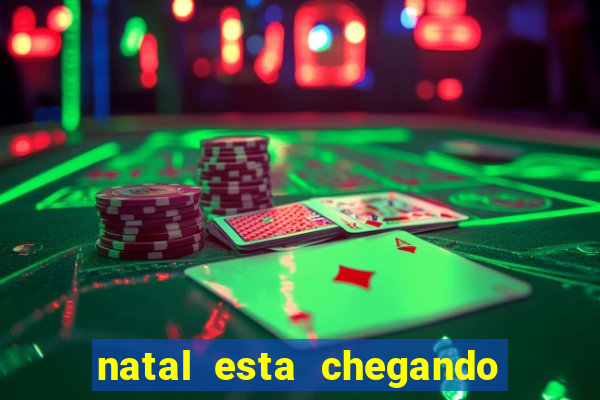 natal esta chegando plim plim