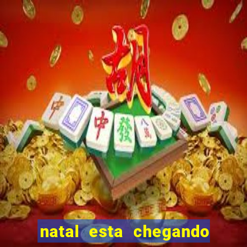 natal esta chegando plim plim