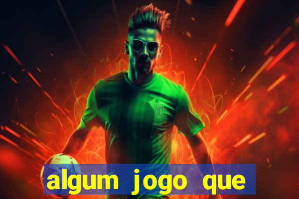 algum jogo que paga de verdade