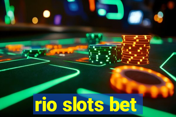 rio slots bet