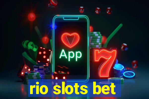 rio slots bet