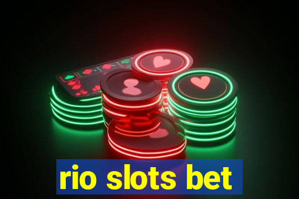 rio slots bet