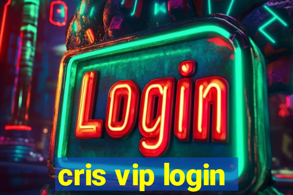 cris vip login