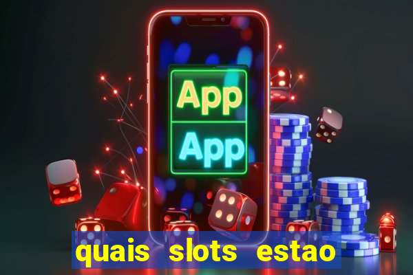 quais slots estao pagando agora