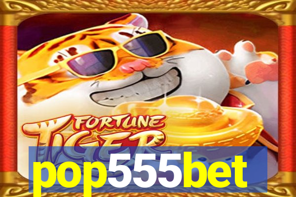 pop555bet