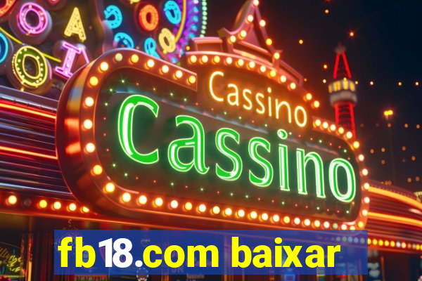 fb18.com baixar