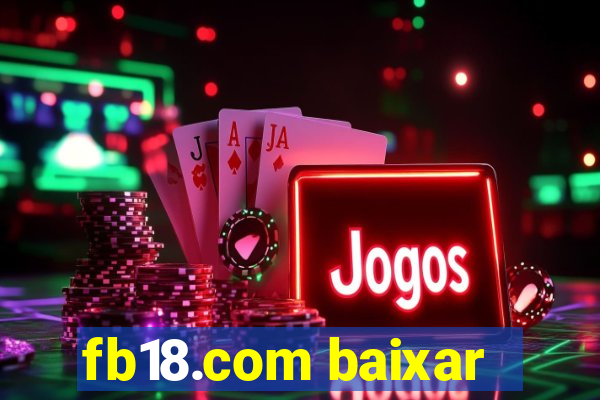 fb18.com baixar