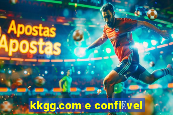 kkgg.com e confi谩vel