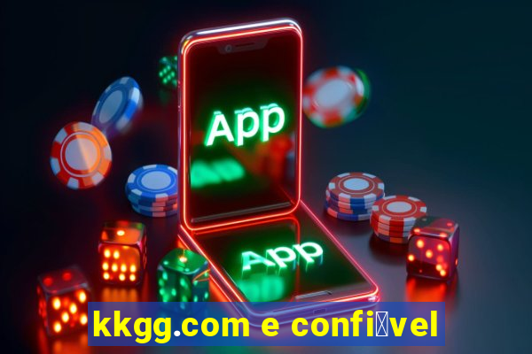 kkgg.com e confi谩vel