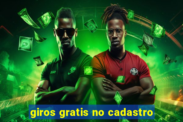 giros gratis no cadastro