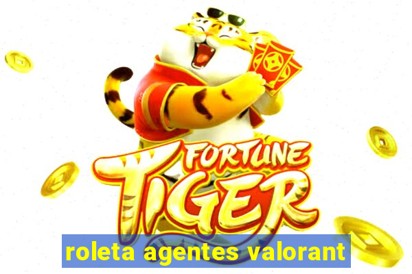 roleta agentes valorant