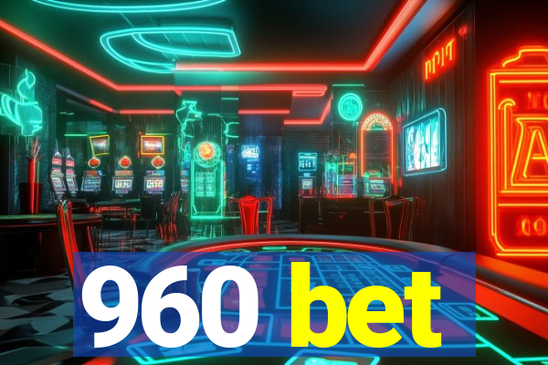 960 bet