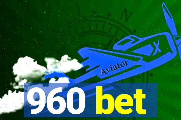 960 bet