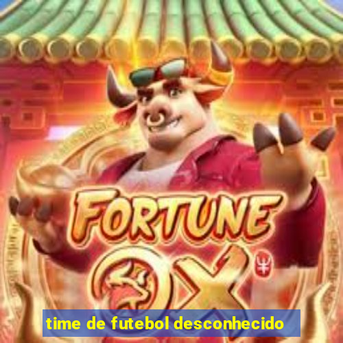 time de futebol desconhecido