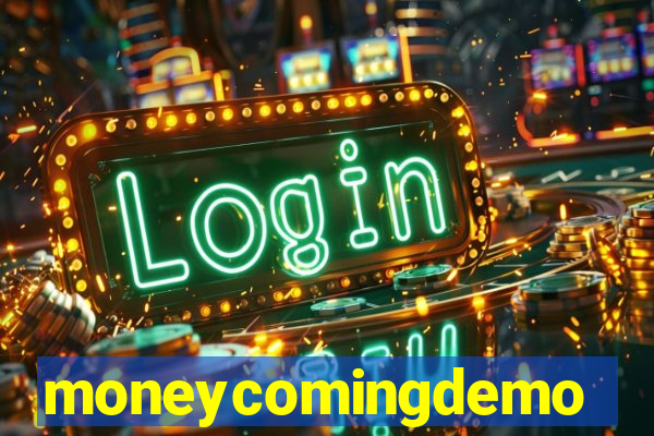moneycomingdemo
