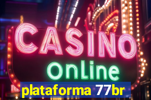 plataforma 77br