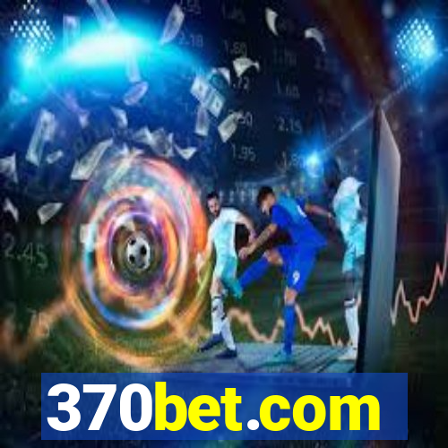 370bet.com
