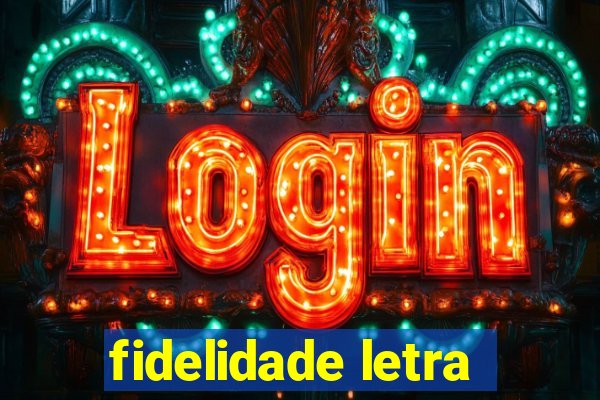 fidelidade letra