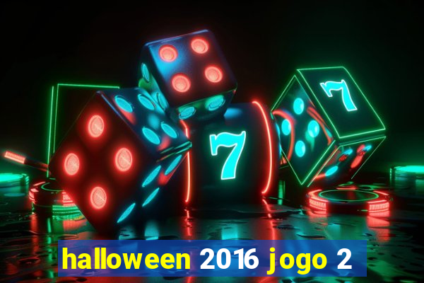 halloween 2016 jogo 2