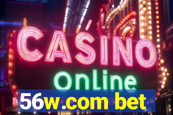 56w.com bet