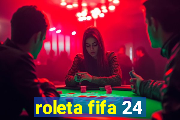 roleta fifa 24