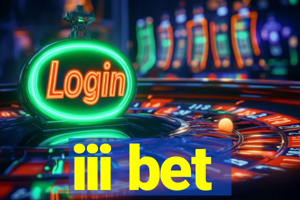 iii bet