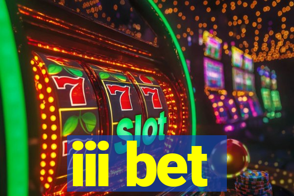 iii bet