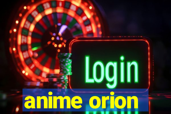 anime orion