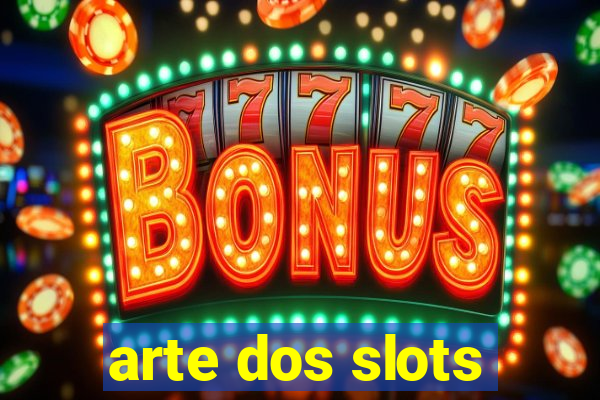 arte dos slots