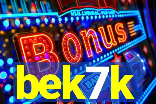 bek7k