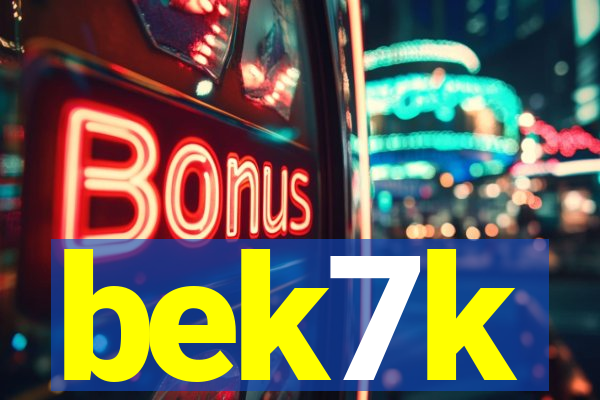 bek7k