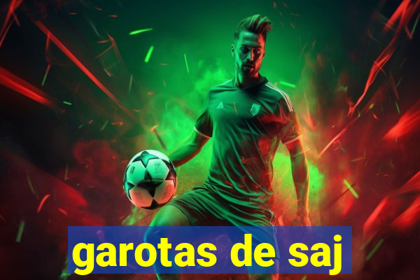 garotas de saj