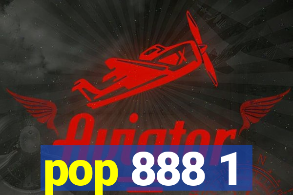 pop 888 1