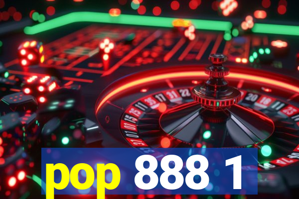 pop 888 1