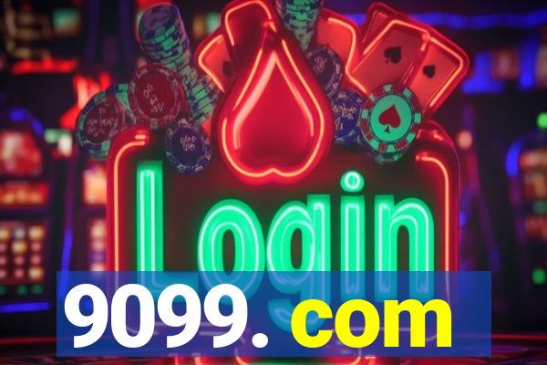 9099. com