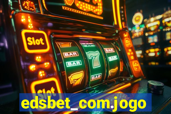 edsbet_com.jogos.app