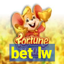 bet lw