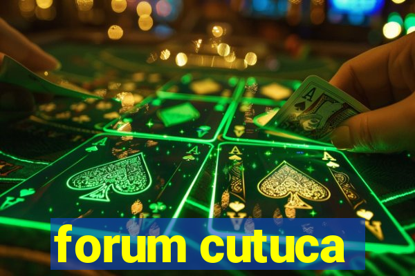 forum cutuca