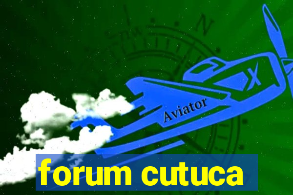 forum cutuca
