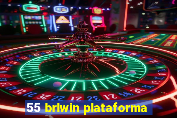 55 brlwin plataforma