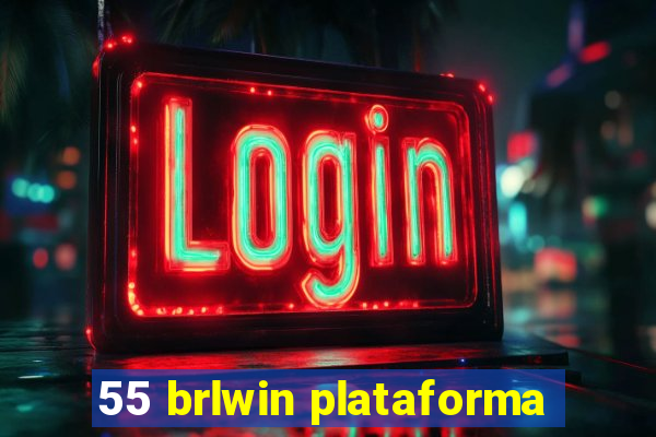 55 brlwin plataforma