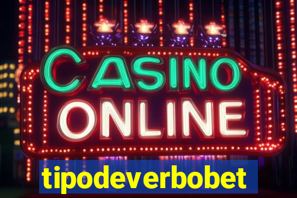 tipodeverbobet