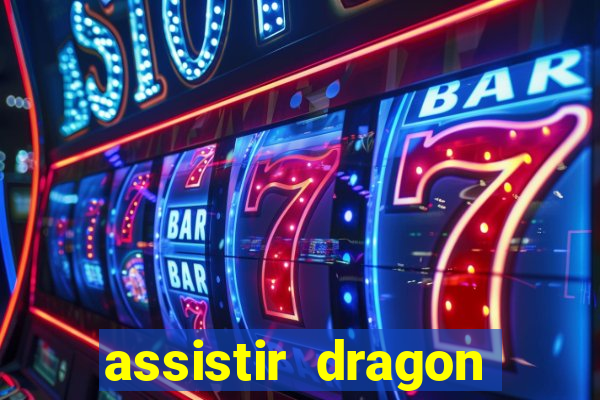 assistir dragon ball super completo dublado