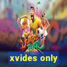 xvides only