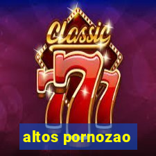 altos pornozao