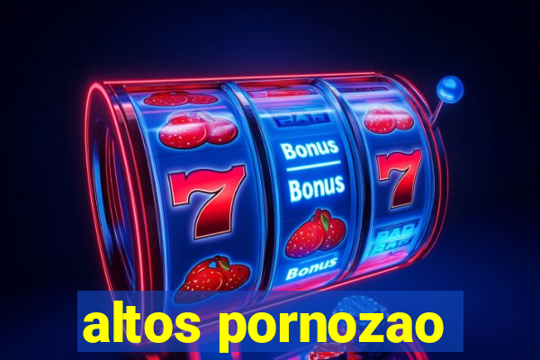 altos pornozao