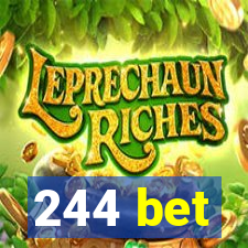 244 bet