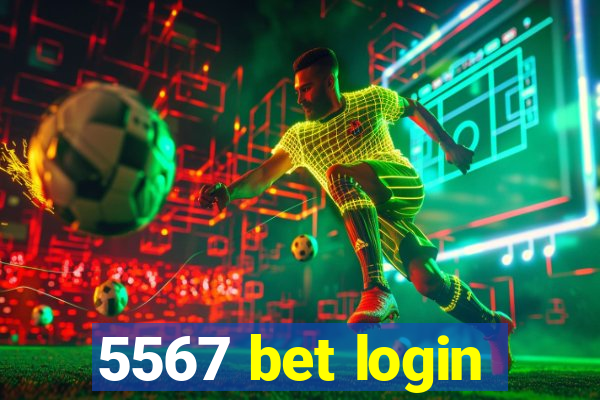 5567 bet login