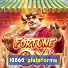 l6666 plataforma paga mesmo