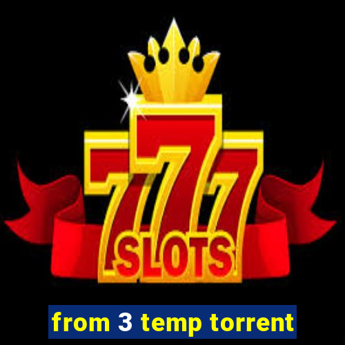 from 3 temp torrent